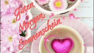 Guten Morgen☕️Sonnenschein☀️Ein lieber Gruß für gute Laune Grüße zum Versenden für WhatsApp amp Co [upl. by Ynaffit844]