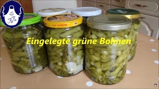 Grüne Bohnen einlegen  einkochen [upl. by Kara232]