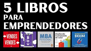 5 Libros Imprescindibles que Todo Emprendedor Debe Leer para Tener Éxito [upl. by Llemij]