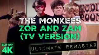 The Monkees ZOR AND ZAM TV VERSION  ULTIMATE AUDIO REMASTER  4K BLURAY VIDEO [upl. by Yajnas191]