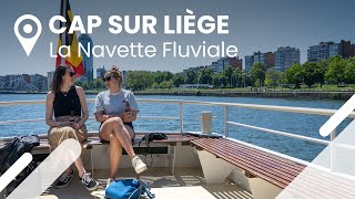 Cap sur Liège  La Navette Fluviale [upl. by Skelton]