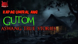 Kapag Umiral Ang Gutom  Kwentong Aswang True Story [upl. by Warfield194]