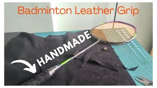 Best badminton grip for sweaty hands Leather gripbadminton grip leatherart repair [upl. by Hagai]