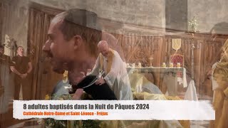 Baptême de 7 adultes Cathédrale Fréjus 2024 [upl. by Ailed444]