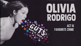 favourite crime  Olivia Rodrigo Guts World Tour Studio Version  Fanmade [upl. by Llenral]