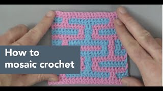 How to Mosaic Crochet [upl. by Cleres]