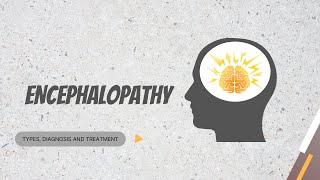 Encephalopathy types diagnosis and treatment options [upl. by Oniliuqnart]