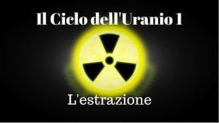 Il ciclo dellUranio il Front End  La Fisica che non ti aspetti [upl. by Gilliette]