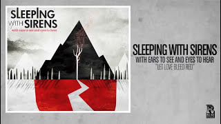 Sleeping With Sirens  Let Love Bleed Red [upl. by Edac23]