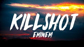 Eminem  KILLSHOT Lyrics HQ [upl. by Euqirrne]