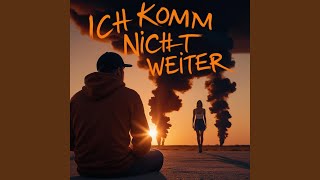 Ich Komm Nicht Weiter [upl. by Zoba]