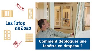 👷 Les Tutos de Joao 📐 Débloquer une fenêtre en drapeau [upl. by Mukul289]