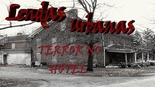 Lendas Urbanas Epi 4 ´´Terror No Hotel  ptBR [upl. by Nymzaj]