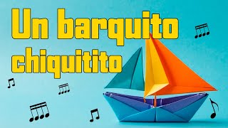 ⛵ El Barquito Chiquitito 🚤  La Canción Infantil que a Todos nos Gusta Cantar 🎶 cancionesinfantiles [upl. by Eeznyl991]