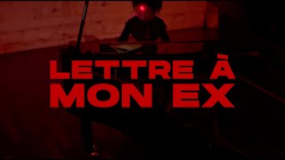 LETTRE À MON EX [upl. by Langham387]