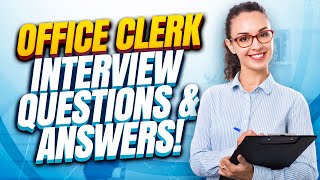 OFFICE CLERK Interview Questions amp Answers How to Pass an Office Clerk Job Interview [upl. by Vladamir46]