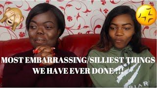 MOST EMBARRASSINGSILLIEST THINGS WE HAVE EVER DONE [upl. by Quin]