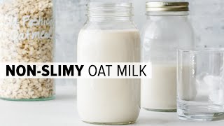 HOW TO MAKE OAT MILK  not slimy  secret trick [upl. by Lauryn]