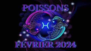 POISSONS  NOUVEAU DÉPART NOUVEL AMOUR RECONNAISSANCE PRO  Février 2024 [upl. by Wieren]