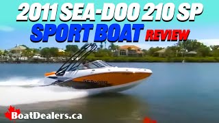 2012  2011 SeaDoo 210 SP Sport Boat  Jet Boat Review [upl. by Braca]