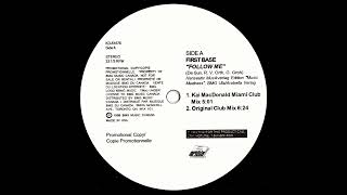 First Base  Follow Me Kai McDonald Miami Club Mix HQ [upl. by Aicarg]