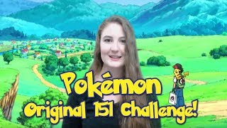 Pokémon Original 151 Challenge [upl. by Lexy]