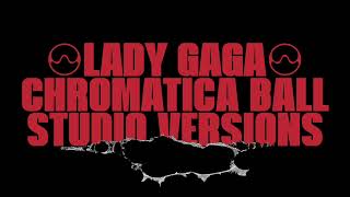 Lady Gaga  911 Chromatica Ball Tour  Studio Version [upl. by Delle]