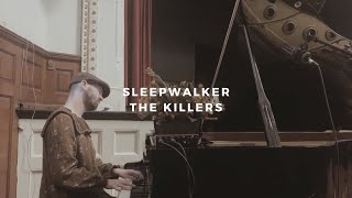 sleepwalker the killers piano rendition [upl. by Knitter577]