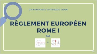 Règlement CE 5932008 17 juin 2008 sur la loi applicable aux obligations contractuelles ROME I 🔤 [upl. by Anadroj]