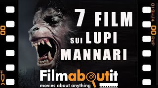 7 Film sui Licantropi e i Lupi Mannari [upl. by Corissa]