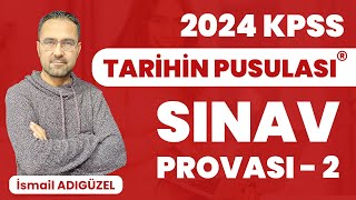 2024 KPSS Tarihin Pusulası  Sınav Provası 2  İsmail ADIGÜZEL [upl. by Hett]