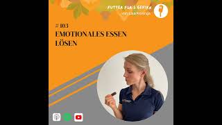 103 Emotionales essen lösen [upl. by Tybie706]