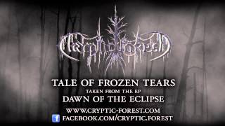 Cryptic Forest  Tale of frozen tears  Dawn of the eclipse EP [upl. by Gassman442]