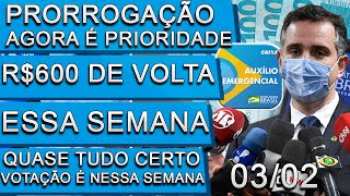 0302 AUXÍLIO EMERGENCIAL PRORROGAÇÃO NO VALOR DE 600 REAIS É PRIORIDADE E SERÁ VOTADA ESSA SEMANA [upl. by Seadon286]