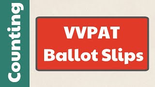 Counting of VVPAT Ballot Slips [upl. by Ehrsam]