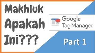 Apa Itu Google Tag Manager [upl. by Alesi]