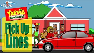 Yardie Runnings 49  Yardie Pick Up Lines  Jamaican Animated Comedy [upl. by Reynolds]