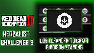 RDR2 Herbalist Challenge 8 Use Oleander to Craft Six Poison Weapons [upl. by Ahsinal]