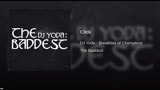 DJ Yoda Presents Breakfast of Champions  Click [upl. by Telocin29]