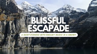 Blissful Escapade A Quiet Evening with Dreamy Music in a Snowy Soulsublimation relaxation [upl. by Camm259]