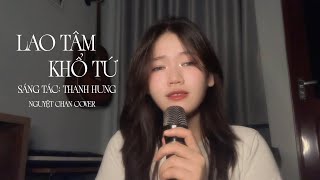 Lao Tâm Khổ Tứ  Thanh Hưng  Nguyệt Chan Cover  Trái Tim Đã Mang Tổn Thương [upl. by Htebazie]