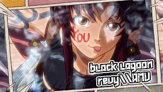 BLACK LAGOON REVY AMV SHOAILEN [upl. by Honorine778]