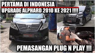 ALPHARD 2010 UPGRADE JADI 2021  GA PAKE RIBET TINGGAL PASANG [upl. by Medlin]