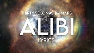 Thirty Seconds To Mars  Alibi Lyric Video [upl. by Luehrmann]