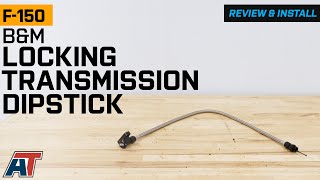 20102024 F150 BampM Locking Transmission Dipstick Review amp Install [upl. by Ahsuoj]