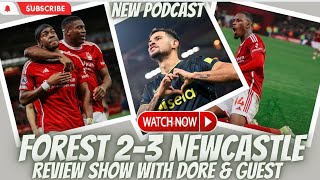 Great Performance But No points  Nottingham Forest 23 Newcastle United Review  Join In Chat [upl. by Gillman]