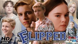 Flipped Full HD Movie in Hindi Dubbed  Madeline Carroll  Callan McAuliffe  Rob Reiner  Review [upl. by Tegdirb]