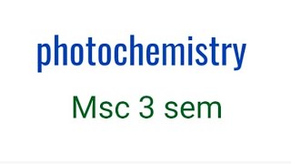 defination of photochemistry Msc 3 sem [upl. by Llerihs]