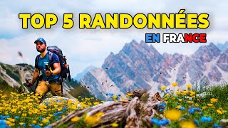 TOP 5 RANDONNÉES en FRANCE 🇫🇷 [upl. by Anaj]