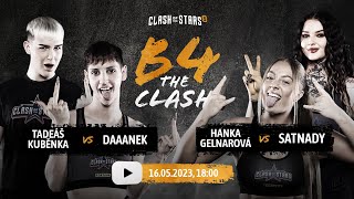 B4THECLASH Tadeáš Kuběnka vs Daaanek  Hanka Gelnárová vs Satnady live stream [upl. by Aubry]